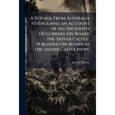 (英文圖書)A Voyage From Australia to England an Account of All Incidents Occurring On Boa... 平裝版, Hutson Street Press, 英文
