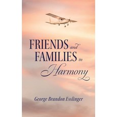 (영문도서) Friends and Family in Harmony Paperback, Palmetto Publishing, English, 9798822925199