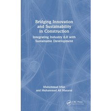 (英文圖書)Bridging Innovation and Sustainability in Construction: Integrating Industry 6.0... 精裝版, CRC Press, 英文