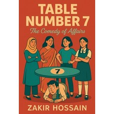 (영문도서)Table Number 7 Paperback, Zakir Hossain, English, 9798232817282