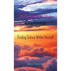 (英文圖書)A Light in the Darkness: Finding Solace Within Yourself 精裝版, Is It Wet Yet Press, 英文