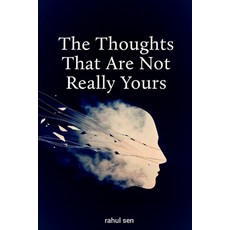 (영문도서)The Thoughts That Are Not Really Yours Paperback, Independently Published, English, 9798242655164
