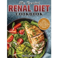 The Essential Renal Diet Cookbook: Quick and Easy Mouth-watering Recipes to Manage Chronic Kidney Di... Hardcover, John M. England, English, 9781801244657