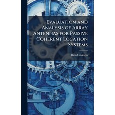 (英文圖書)Evaluation and Analysis of Array Antennas for Passive Coherent Location Systems 精裝版, Hutson Street Press, 英文