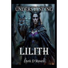 (영문도서)Understanding Lilith Paperback, Independently Published, English, 9798266628243