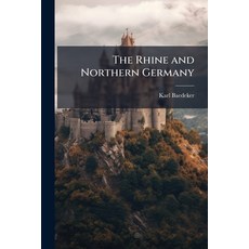 (英文圖書)The Rhine and Northern Germany 平裝版, Hutson Street Press, 英文