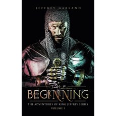 (영문도서) The Beginning Hardcover, Authorhouse, English, 9798823017107