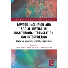 (英文圖書)Toward Inclusion and Social Justice in Institutional Translation and Interpretin... 平裝版, Taylor & Francis Group, 英文