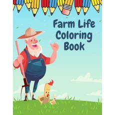 Farm Life Coloring Book: Farms animals people for kids Paperback, Independently Published, English, 9798555265388