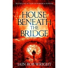 (영문도서)House Beneath the Bridge Paperback, Independently Published, English, 9781976838569