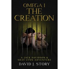 (영문도서)Omega I - The Creation Copy: A Jack Davidson And Shay Lynn Adventure Paperback, Kinetic Digital Publishers, English, 9798902350316