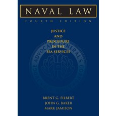 (영문도서) Naval Law 4th Edition: Justice and Procedure in the Sea Services Hardcover, US Naval Institute Press, English, 9781682476048