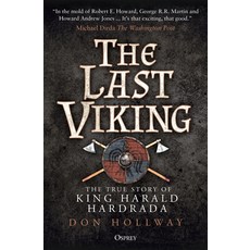 (영문도서) The Last Viking: The True Story of King Harald Hardrada Paperback, Osprey Publishing (UK)