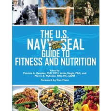 The U.S. Navy Seal Guide to Fitness and Nutrition Paperback, Skyhorse Publishing, English, 9781602390300