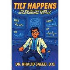 (英文圖書)Tilt Happens: The Definitive Guide to Dysautonomia Testing 平裝版, Khalid Saeed, D.O., 英文