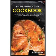 Insulin Resistance Diet: MEGA BUNDLE - 5 Manuscripts in 1 - 200+ Recipes designed for Insulin Resist... Hardcover, Basic Publishing, English, 9781664038417