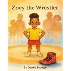 (영문도서)Zoey the Wrestler Paperback, Independently Published, English, 9798709918368