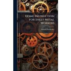 (영문도서)Home Instruction for Sheet Metal Workers Hardcover, Hutson Street Press, English, 9781023758512