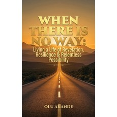 (英文圖書)When There Is No Way: Living a Life of Revelation Resilience & Relentless Possi... 精裝版, eBooks Crafter, 英文