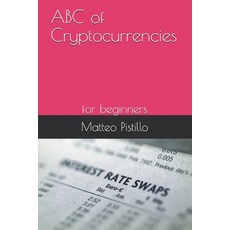 ABC of Cryptocurrencies: for beginners Paperback, Independently Published, English, 9798738384677