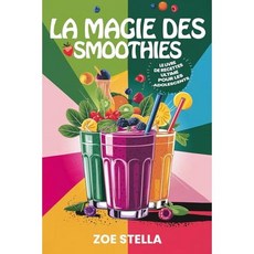 paperback Book La magie des smoothies: Le livre de recettes ultime pour les adolescents (French