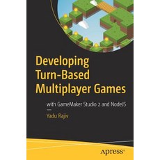 (영문도서) Developing Turn-Based Multiplayer Games: With Gamemaker Studio 2 and Nodejs Paperback, Apress, English, 9781484238608