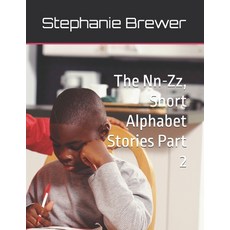 (영문도서)The Nn-Zz Short Alphabet Stories Part 2 Paperback, Independently Published, English, 9798271577451