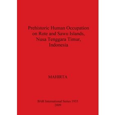 (영문도서) Prehistoric Human Occupation on Rote and Sawu Islands Nusa Tenggara Timur Ind... Paperback, British Archaeological Repo..., English, 9781407304502
