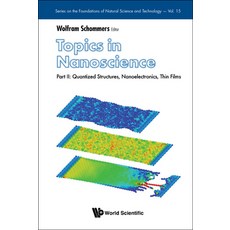 (영문도서) Topics in Nanoscience: Part II: Quantized Structures Nanoelectronics Thin Films Hardcover, World Scientific Publishing..., English, 9789811242694