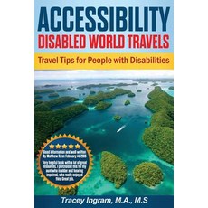 (영문도서) Accessibility Disabled World Travels - Tips for Travelers with Disabilities: Handicapped Spe... Paperback, Sovereign Education Media, English, 9780999577547