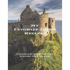(영문도서) My Favorite Irish Recipes: Create your own Irish family cookbook with all your... Paperback, Independently Published, English, 9781679475887