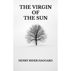 The Virgin of the Sun Paperback, Independently Published, English, 9798738287145