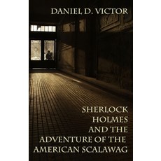 (영문도서)Sherlock Holmes and The Adventure Of The American Scalawag Paperback, MX Publishing, English, 9781804247402