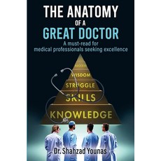 (영문도서)The Anatomy of a Great Doctor: Skills Struggles and Success in Modern Medicine Paperback, House of Best Sellers, English, 9781966481492
