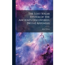 (英文圖書)The Lost Solar System of the Ancients Discovered. [With] Appendix 精裝版, Hutson Street Press, 英文