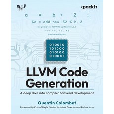 (英文圖書)LLVM Code Generation: A deep dive into compiler backend development 平裝版, Packt Publishing, 英文