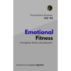 (英文圖書)Emotional Fitness: "Strengthen Within Rise Beyond" 平裝版, Independently Published, 英文