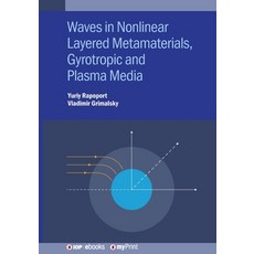 (영문도서)Waves in Nonlinear Layered Metamaterials Gyrotropic and Plasma Media: Gyrotropi... Paperback, Institute of Physics Publis..., English, 9780750323376