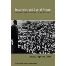 (영문도서) Subalterns and Social Protest: History from Below in the Middle East and North Africa Paperback, Routledge, English, 9780415665827