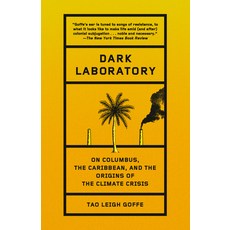 (영문도서)Dark Laboratory: On Columbus the Caribbean and the Origins of the Climate Crisis Paperback, Vintage, English, 9780593684917