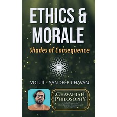 (영문도서)Ethics & Morale: Shades of Consequence Paperback, Sandeep Chavan, English, 9798232753344