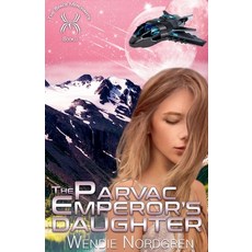 (영문도서) The Parvac Emperor's Daughter Paperback, Wendie Nordgren, English, 9798227877444