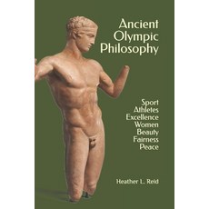 (영문도서)Ancient Olympic Philosophy: Sport Athletes Excellence Education Women Beaut... Paperback, Parnassos Press - Fonte Are..., English, 9781942495758