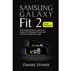 Samsung Galaxy Fit 2 User Manual: A Complete Guide for Samsung Galaxy Fit 2 Bluetooth Fitness and Ac... Paperback, Independently Published, English, 9798716950597