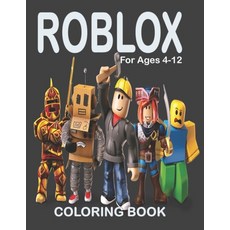 Roblox For Ages 4-12 Coloring Book: Fun Gift For Everyone Who Loves This Game With Lots Of Cool Illu... Paperback, Independently Published, English, 9798713778156