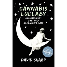 (영문도서) Cannabis Lullaby: A Painsomniac's Quest for a Good Night's Sleep Hardcover, Painopolis Press, English, 9798985927221
