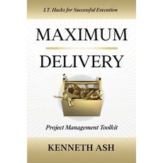 (영문도서)Maximum Delivery: Project Management Toolkit Paperback, ASHA One Inc, English, 9798999452900