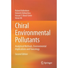 (영문도서) Chiral Environmental Pollutants: Analytical Methods Environmental Implications and Toxicology Paperback, Springer, English, 9783030624583