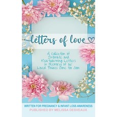 (영문도서) Letters of Love: Written for Pregnancy and Infant Loss Hardcover, Melissa Desveaux, English, 9780645447835