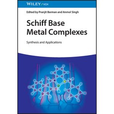 (영문도서) Schiff Base Metal Complexes: Synthesis and Applications Hardcover, Wiley-Vch, English, 9783527350704
